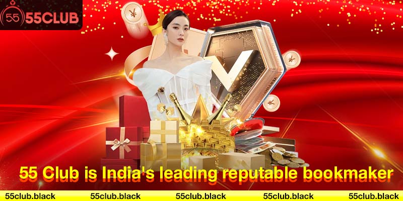 55 Club is India's leading reputable bookmaker